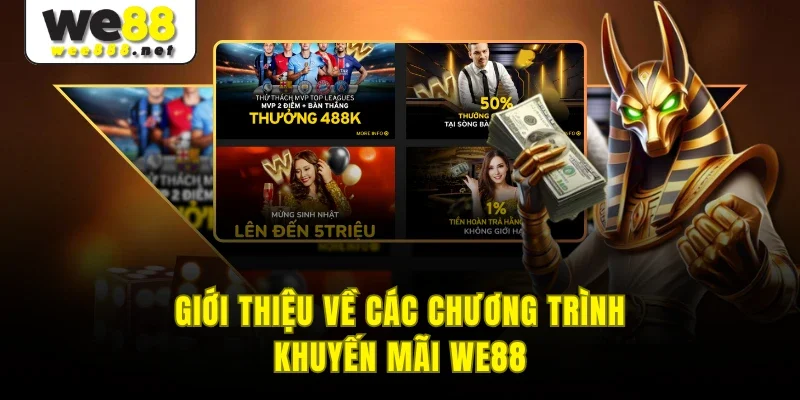 Giới thiệu về các chương trình khuyến mãi WE88